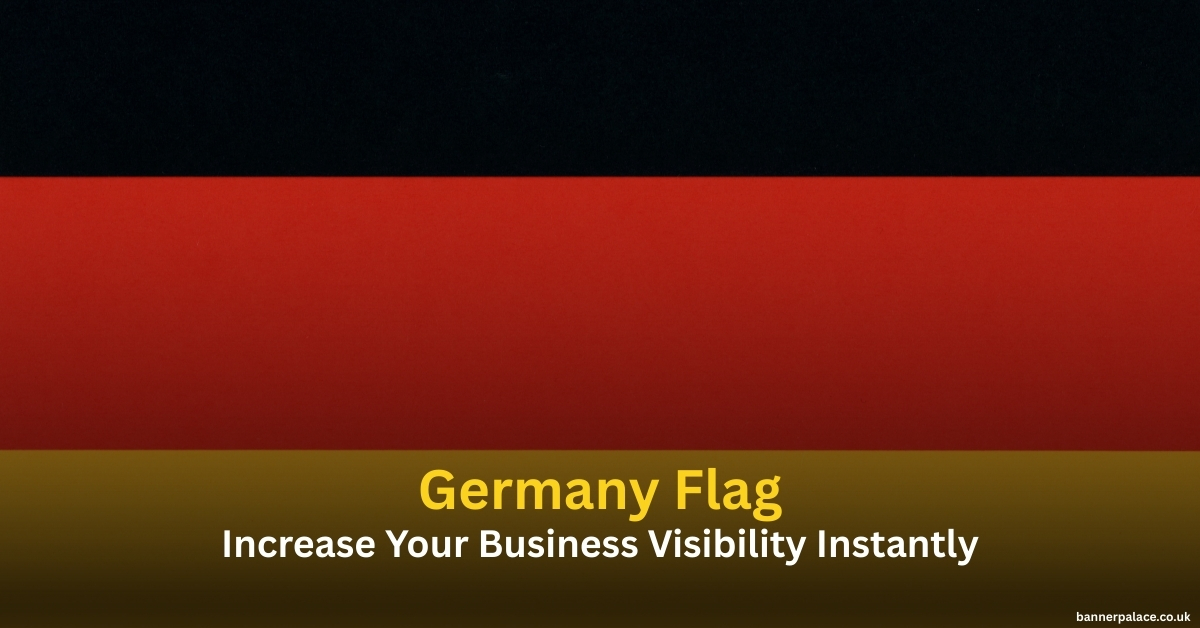 Germany Flag by BannerPalace Types, Materials, Designs and Benefits Explained